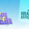 Solar Panel Efficiency | Calculation, Degradation and Factors in Play