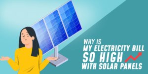 Why is my electricity so high with solar panels