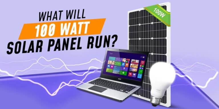 What Will a 100 Watt Solar Panel Run?