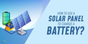 how to charge a battery with a solar panel